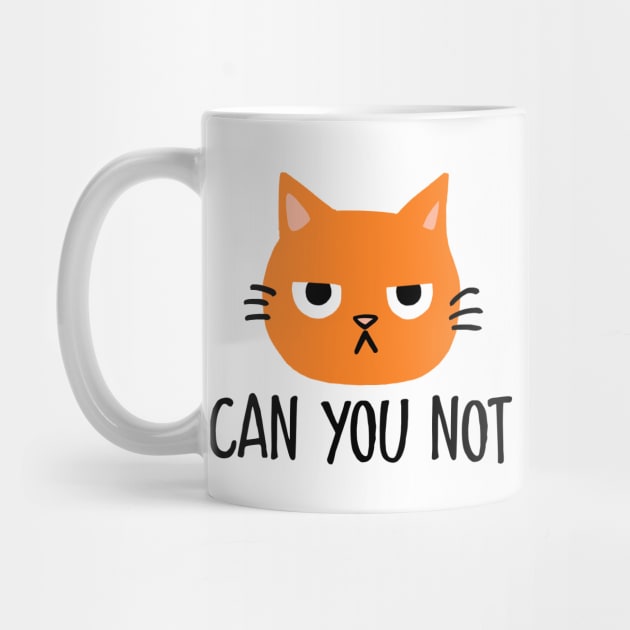Annoyed Cat - Can You Not by Coffee Squirrel
